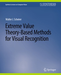 Enlarge image Cover: Extreme Value Theory-Based Methods for Visual Recognition - Springer