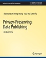 Cover: Privacy-Preserving Data Publishing - Springer