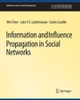 Cover: Information and Influence Propagation in Social Networks - Springer