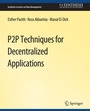 Cover: P2P Techniques for Decentralized Applications - Springer