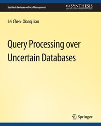 Enlarge image Cover: Query Processing over Uncertain Databases - Springer