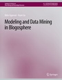 Cover: Modeling and Data Mining in Blogosphere - Springer