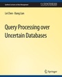 Cover: Query Processing over Uncertain Databases - Springer