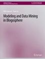 Cover: Modeling and Data Mining in Blogosphere - Springer