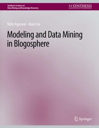 Enlarge image Cover: Modeling and Data Mining in Blogosphere - Springer
