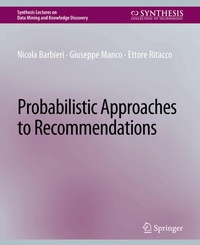 Enlarge image Cover: Probabilistic Approaches to Recommendations - Springer