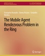 Cover: The Mobile Agent Rendezvous Problem in the Ring - Springer