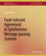 Cover: Fault-tolerant Agreement in Synchronous Message-passing Systems - Springer