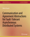 Cover: Communication and Agreement Abstractions for Fault-Tolerant Asynchronous Distributed Systems - Springer
