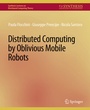 Cover: Distributed Computing by Oblivious Mobile Robots - Springer