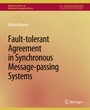 Cover: Fault-tolerant Agreement in Synchronous Message-passing Systems - Springer