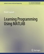Cover: Learning Programming Using Matlab - Springer