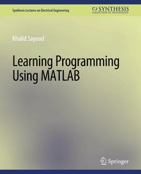 Enlarge image Cover: Learning Programming Using Matlab - Springer