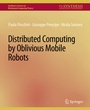 Cover: Distributed Computing by Oblivious Mobile Robots - Springer