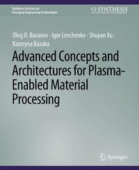 Enlarge image Cover: Advanced Concepts and Architectures for Plasma-Enabled Material Processing - Springer