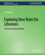 Cover: Exploring New Roles for Librarians - Springer