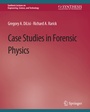 Cover: Case Studies in Forensic Physics - Springer