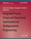 Cover: Integrated Process Design and Operational Optimization via Multiparametric Programming - Springer