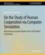 Cover: On the Study of Human Cooperation via Computer Simulation - Springer