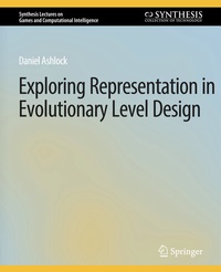 Enlarge image Cover: Exploring Representation in Evolutionary Level Design - Springer
