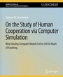 Cover: On the Study of Human Cooperation via Computer Simulation - Springer