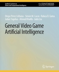 Enlarge image Cover: General Video Game Artificial Intelligence - Springer