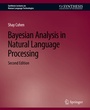 Cover: Bayesian Analysis in Natural Language Processing, Second Edition - Springer