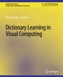 Cover: Dictionary Learning in Visual Computing - Springer