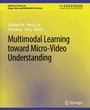 Cover: Multimodal Learning toward Micro-Video Understanding - Springer