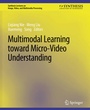 Cover: Multimodal Learning toward Micro-Video Understanding - Springer