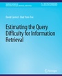 Cover: Estimating the Query Difficulty for Information Retrieval - Springer