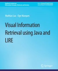 Enlarge image Cover: Visual Information Retrieval Using Java and LIRE - Springer