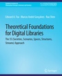 Cover: Theoretical Foundations for Digital Libraries - Springer
