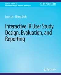 Enlarge image Cover: Interactive IR User Study Design, Evaluation, and Reporting - Springer