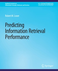 Enlarge image Cover: Predicting Information Retrieval Performance - Springer