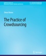 Cover: The Practice of Crowdsourcing - Springer