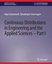 Enlarge image Cover: Continuous Distributions in Engineering and the Applied Sciences -- Part I - Springer