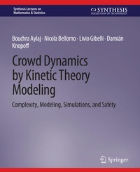 Enlarge image Cover: Crowd Dynamics by Kinetic Theory Modeling - Springer