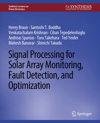 Enlarge image Cover: Signal Processing for Solar Array Monitoring, Fault Detection, and Optimization - Springer