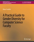 Cover: A Practical Guide to Gender Diversity for Computer Science Faculty - Springer