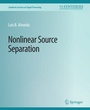 Cover: Nonlinear Source Separation - Springer