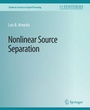 Cover: Nonlinear Source Separation - Springer