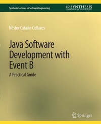 Enlarge image Cover: Java Software Development with Event B - Springer