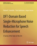 Cover: DFT-Domain Based Single-Microphone Noise Reduction for Speech Enhancement - Springer