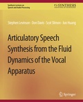 Cover: Articulatory Speech Synthesis from the Fluid Dynamics of the Vocal Apparatus - Springer