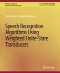 Cover: Speech Recognition Algorithms Using Weighted Finite-State Transducers - Springer