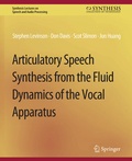 Cover: Articulatory Speech Synthesis from the Fluid Dynamics of the Vocal Apparatus - Springer