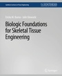 Cover: Biologic Foundations for Skeletal Tissue Engineering - Springer
