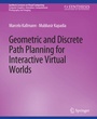 Cover: Geometric and Discrete Path Planning for Interactive Virtual Worlds - Springer
