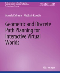 Enlarge image Cover: Geometric and Discrete Path Planning for Interactive Virtual Worlds - Springer